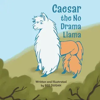 Caesar the No Drama Llama, Paperback/Bee Dugan
