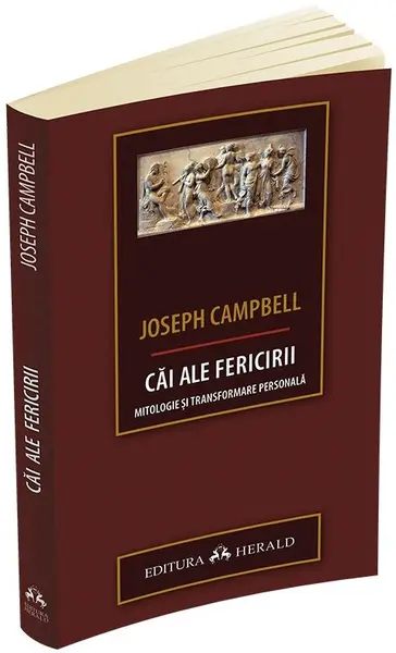 Cai ale fericirii | Joseph Campbell