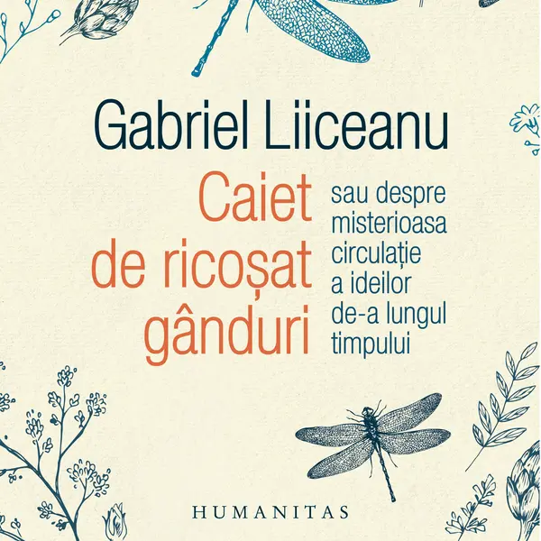 Caiet de ricoșat gânduri sau despre misterioasa circulație a ideilor de-a lungul timpului (mp3 download)