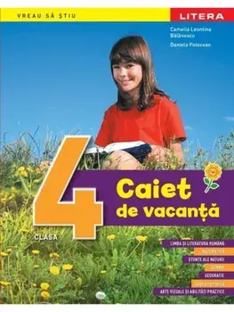 Caiet de vacanta. Clasa a IV-a/Camelia Leontina Balanescu, Daniela Potocean