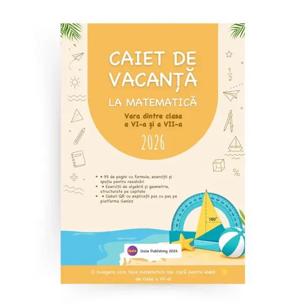 Caiet de Vacanță la Matematică – vara dintre clasa a VI-a și clasa a VII-a