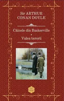 Cainele din Baskerville. Valea terorii/Sir Arthur Conan Doyle