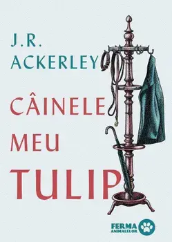 Cainele meu Tulip/J.R. Ackerley