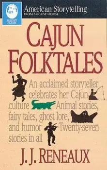 Cajun Folktales, Paperback/J. J. Reneaux