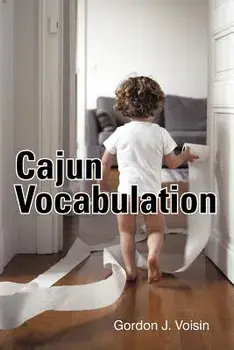 Cajun Vocabulation, Paperback/Gordon J. Voisin