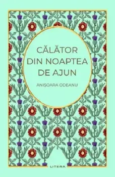 Calator din noaptea de ajun/Anisoara Odeanu