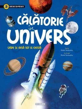 Calatorie in Univers. Unde se afla tot ce exista/Gisela Socolovsky