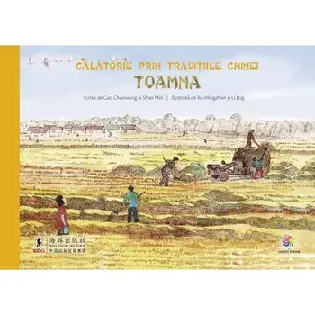 Calatorie prin traditiile Chinei. Toamna/Gao Chunxiang, Shao Min