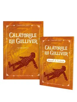 Calatoriile lui Gulliver + Jurnal de lectura/Jonathan Swift