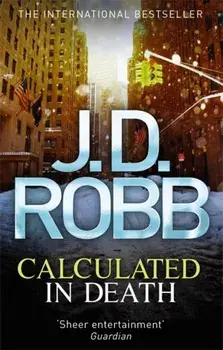 Calculated in Death, Paperback/J. D. Robb