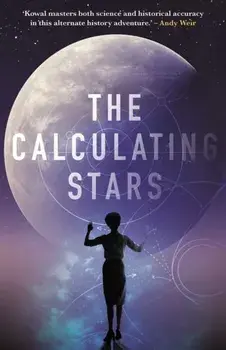 Calculating Stars, Paperback/Mary Robinette Kowal