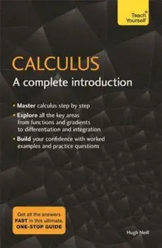 Calculus: A Complete Introduction: Teach Yourself, Paperback/Hugh Neill