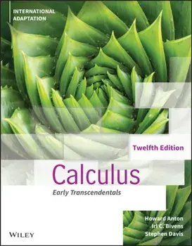 Calculus Early Transcendentals, 12th Edition, Inte rnational Adaptation, Paperback/H Anton