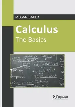Calculus: The Basics, Hardcover/Megan Baker