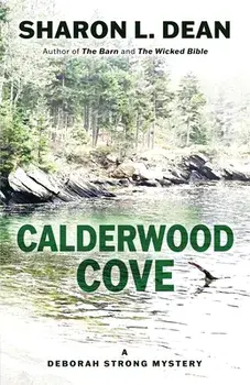 Calderwood Cove: A Deborah Strong Mystery, Paperback/Sharon L. Dean