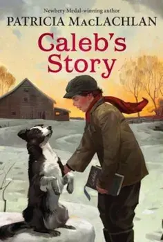 Caleb's Story, Paperback/Patricia MacLachlan