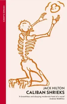 Caliban Shrieks, Paperback/Jack Hilton