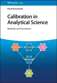 Calibration in Analytical Science. Methods and Procedures, Hardback/***