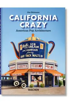 California Crazy. American Pop Architecture. 45th Ed. -