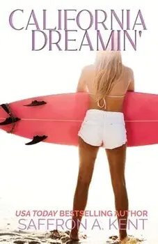 California Dreamin', Paperback/Saffron A. Kent