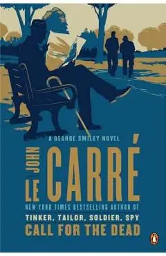 Call for the Dead: A George Smiley Novel - John Le Carr�
