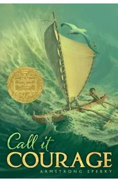 Call It Courage - Armstrong Sperry