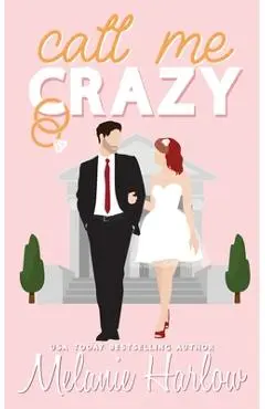 Call Me Crazy - Melanie Harlow