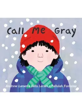 Call Me Gray, Hardback/Bells Larsen