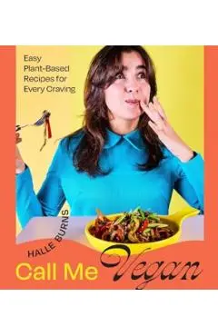 Call Me Vegan - Halle Burns