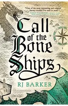 Call of the Bone Ships - Rj Barker