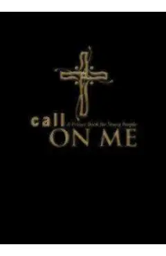 Call on Me: A Prayer Book for Young People - Jenifer Gamber