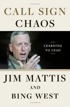 Call Sign Chaos: Learning to Lead, Hardcover/Jim Mattis