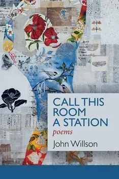 Call This Room a Station, Paperback/John Willson