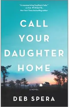 Call Your Daughter Home - Deb Spera