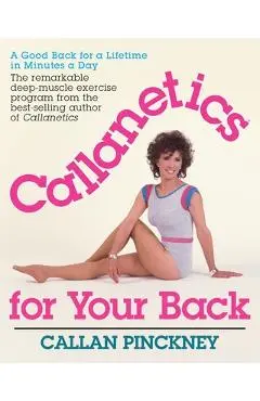 Callanetics For Your Back - Callan Pinckney
