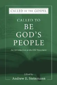 Called to Be God's People, Paperback/Andrew Steinmann