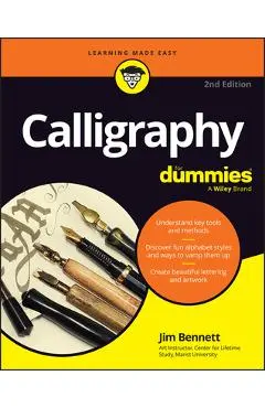 Calligraphy for Dummies - Jim Bennett