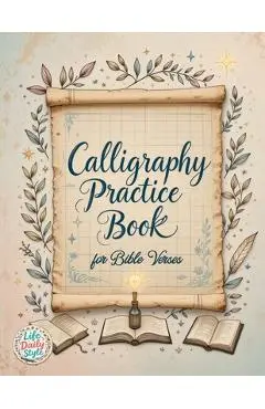 Calligraphy Practice Book: For Bible Verses - A Christian Calligraphy Workbook with Hand Lettering & Tracing Sheets Easter & Religious Gifts for Adult - Life Daily Style