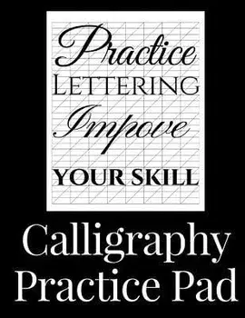 Calligraphy Practice Pad: Large Calligraphy Paper, 150 Sheet Pad, Perfect Calligraphy Practice Paper and Workbook for Lettering Artists and Begi, Paperback/Simon Clarke