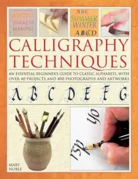 Calligraphy Techniques, Hardcover/Mary Noble