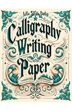 Calligraphy Writing Paper: Enhance Your Calligraphy Skills with Premium Writing Paper for Practice - Life Daily Style