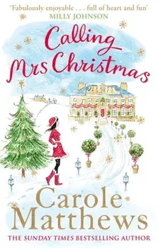 Calling Mrs Christmas, Paperback/Carole Matthews