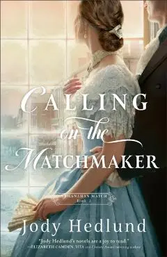 Calling on the Matchmaker - Jody Hedlund