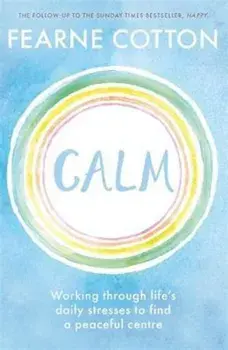 Calm, Paperback/Fearne Cotton