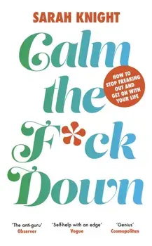 Calm the F**k Down, Paperback/Sarah Knight