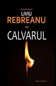 Calvarul/Liviu Rebreanu