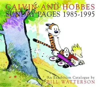 Calvin and Hobbes: Sunday Pages 1985-1995, Paperback/Bill Watterson