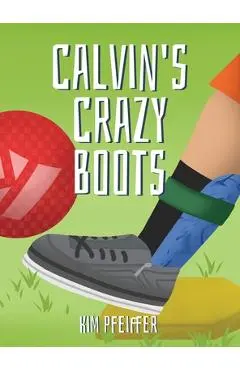 Calvin's Crazy Boots - Kim Pfeiffer