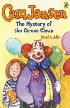 CAM Jansen: The Mystery of the Circus Clown '7, Paperback/David A. Adler