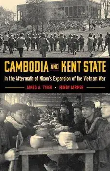 Cambodia and Kent State. In the Aftermath of Nixon's Expansion of the Vietnam War, Paperback/Mindy Farmer